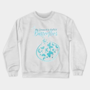 My Stomach Is Full of Butterflies (MALS) Crewneck Sweatshirt